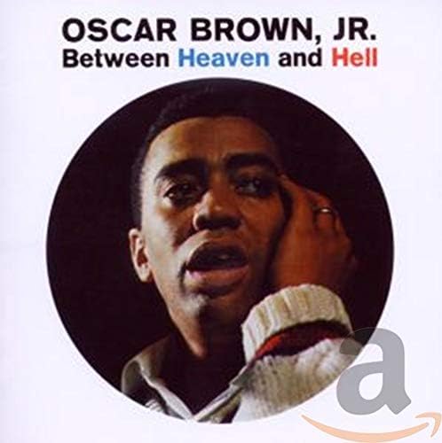 Oscar Brown Jr. - Between Heaven And Hell [Audio CD]