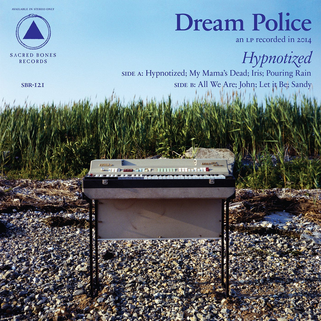 Hypnotized by Dream Police - Psychedelic Rock Vinyl Album by SACRED BONES