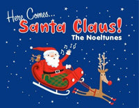 The Noeltunes  - Here Comes Santa Claus [Audio CD]