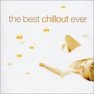 Der beste Chillout aller Zeiten [Audio-CD]