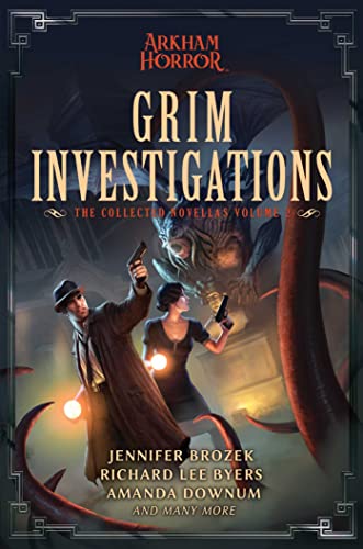 Grim Investigations: Arkham Horror: Die gesammelten Novellen, Bd. 2 [Taschenbuch]