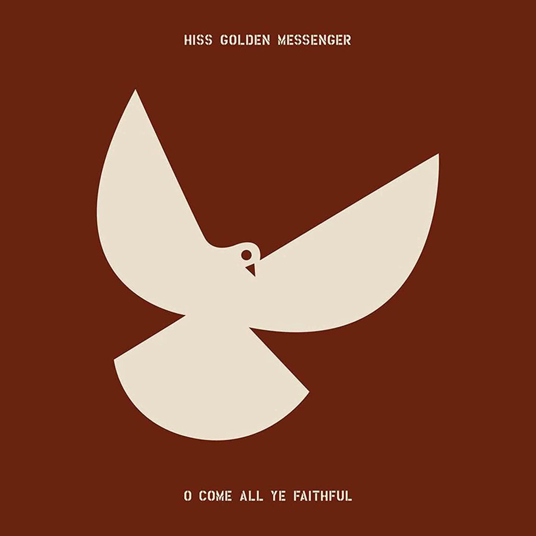 Hiss Golden Messenger - O Come All Ye Faithful [Audio CD]