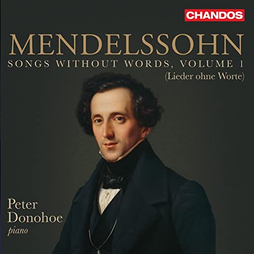 Songs Without Words Vol 1 [Peter Donohoe] [Chandos Records: CHAN 20252] [Audio CD]