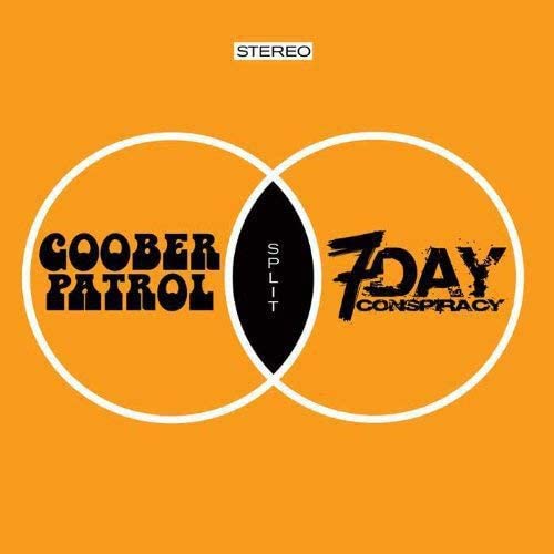 Goober Patrol 7 Day Conspiracy - Goober Patrol/7 Day Conspiracy [Vinyl]