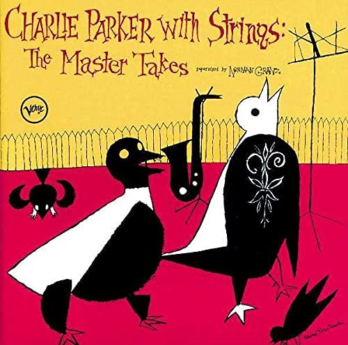 Charlie Parker with Strings: The Master Takes - Charlie Parker [Audio CD]