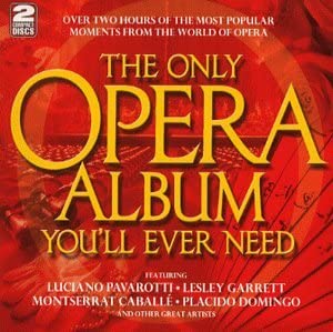 Das einzige Opernalbum, das Sie jemals brauchen werden [Audio-CD]