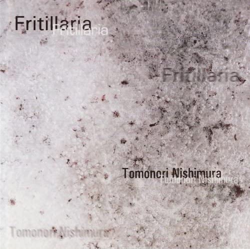 Tomonori Nishimura - Fritillaria [Audio CD]