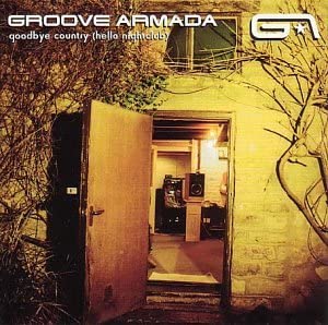 Groove Armada - Goodbye Country (Hello Nightclub) [Audio CD] (‎9230492)