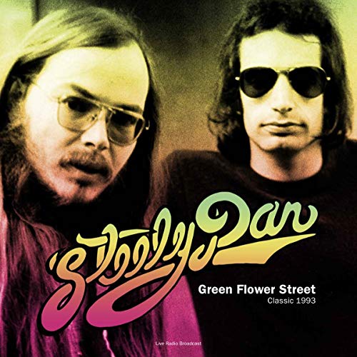 Steely Dan - Best of Green Flower Street - Classic 1993 Radio Broadcast Septembe [Vinyl]