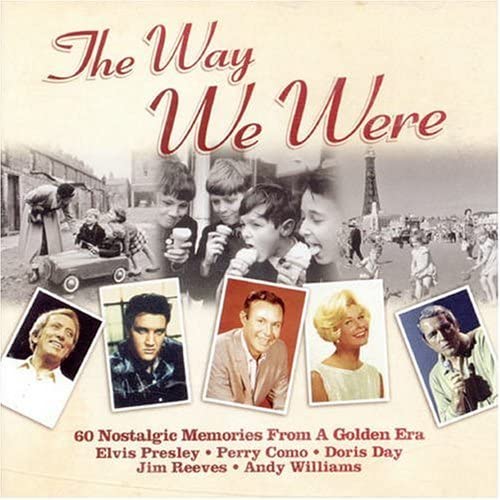 The Way We Were: 60 nostalgische Erinnerungen aus einer goldenen Ära [Audio-CD]