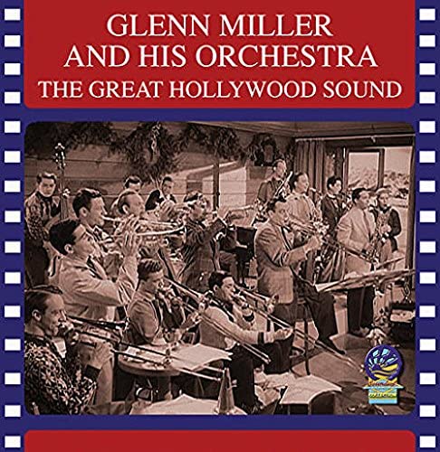 Glenn Miller And His Orchestra - The Great Hollywood Sound [Audio CD]