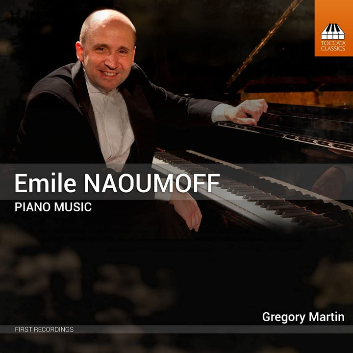 Naoumoff: Piano Music [Gregory Martin] [Toccata Classics: TOCC 0603] [Audio CD]