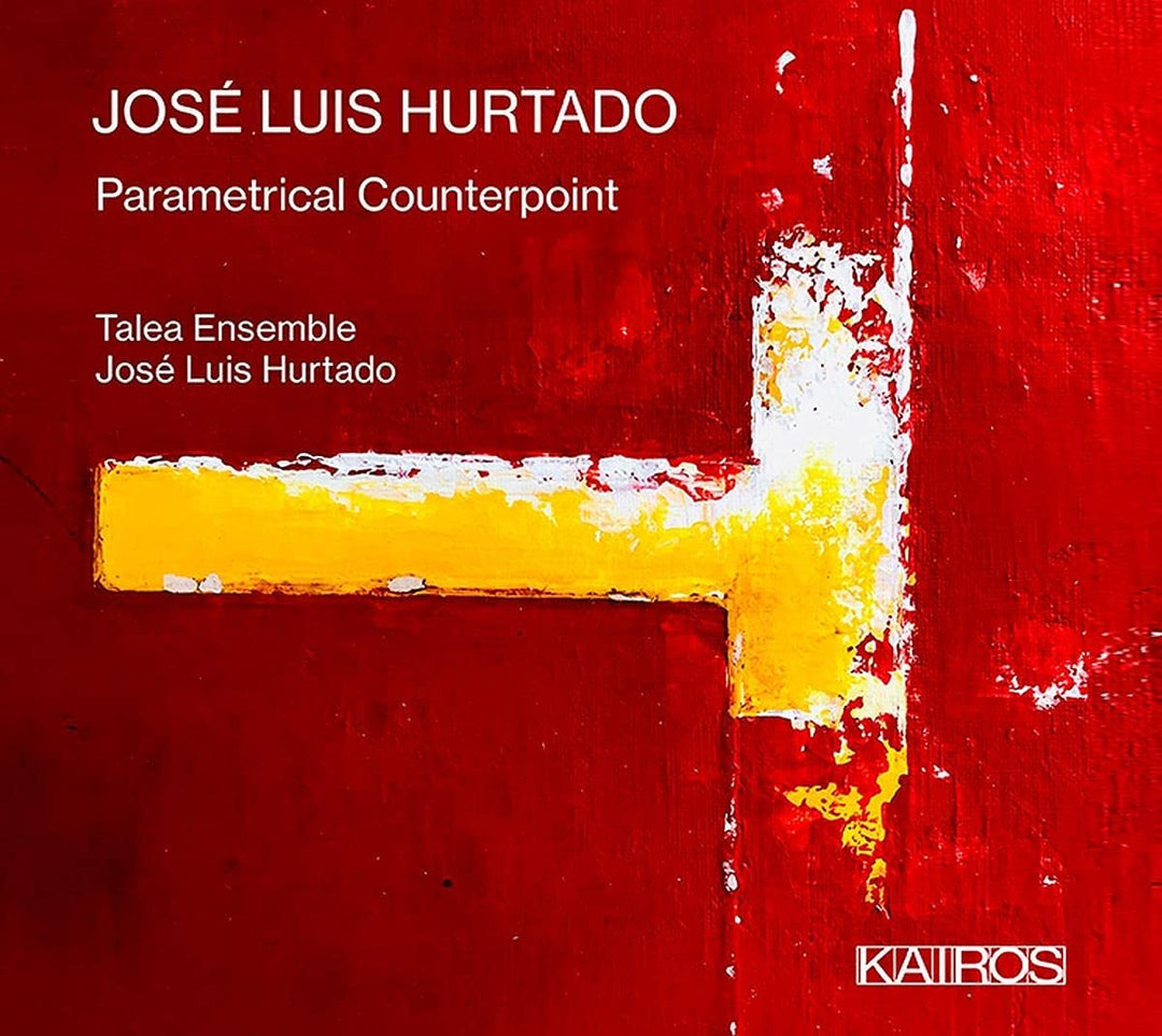 Jose Luis Hurtado - Jose Luis Hurtado: Parametrical Counterpoint [Audio CD]