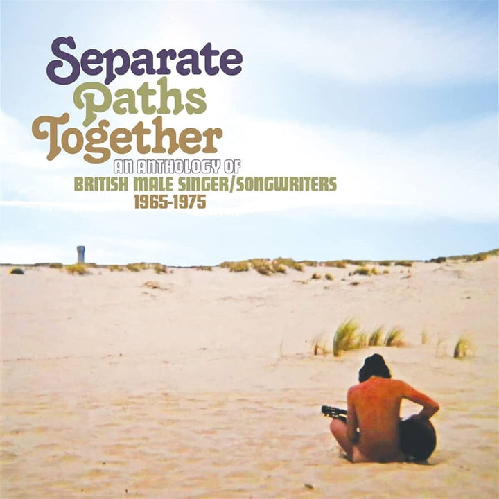 Separate Paths Together - An Anthology Of British Male Singer/Songwriters 1965-1975 [Audio CD]