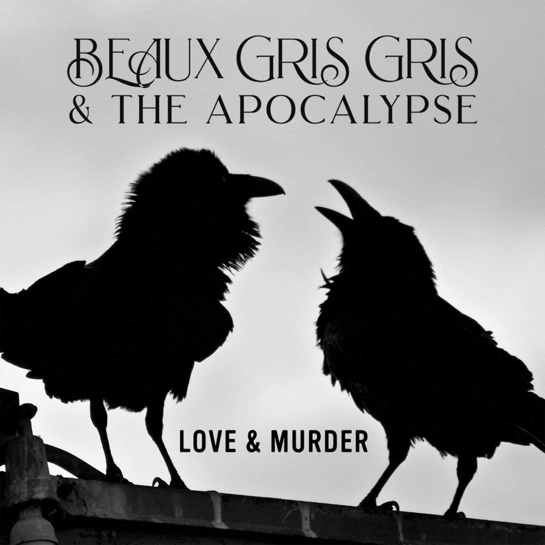 Beaux Gris Gris & The Apocalypse - Love & Murder Edition) [VInyl]