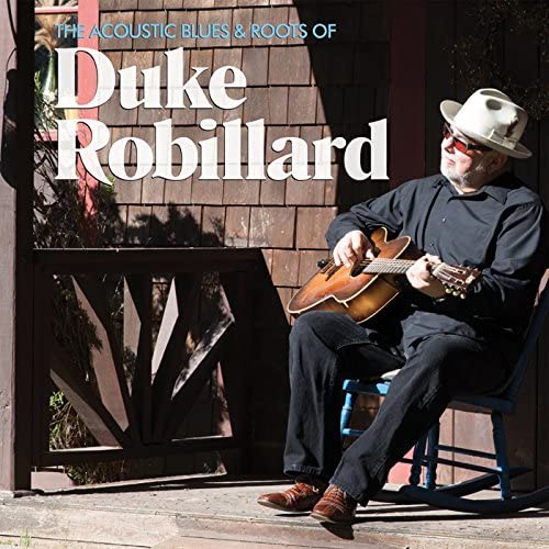 Duke Robillard - ACOUSTIC BLUES & ROOTS OF [Audio CD]