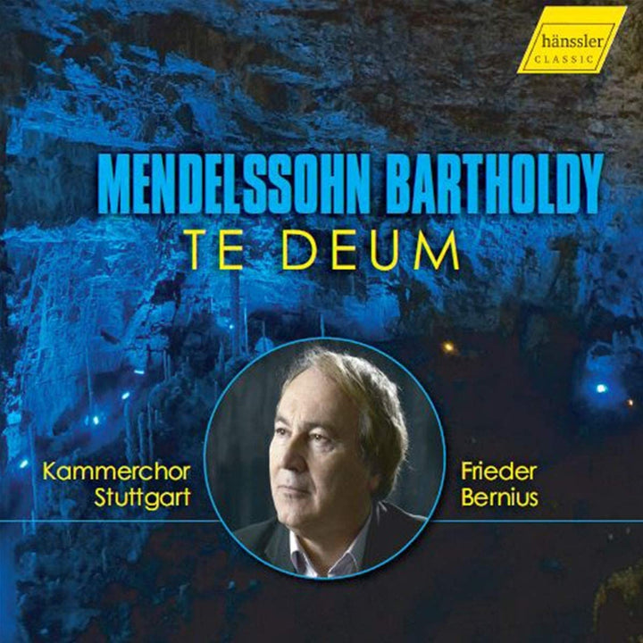 Mendelssohn: Te Deum [Kammerchor Stuttgart; Frieder Bernius] [Hanssler Classic: HC20034] [Audio CD]