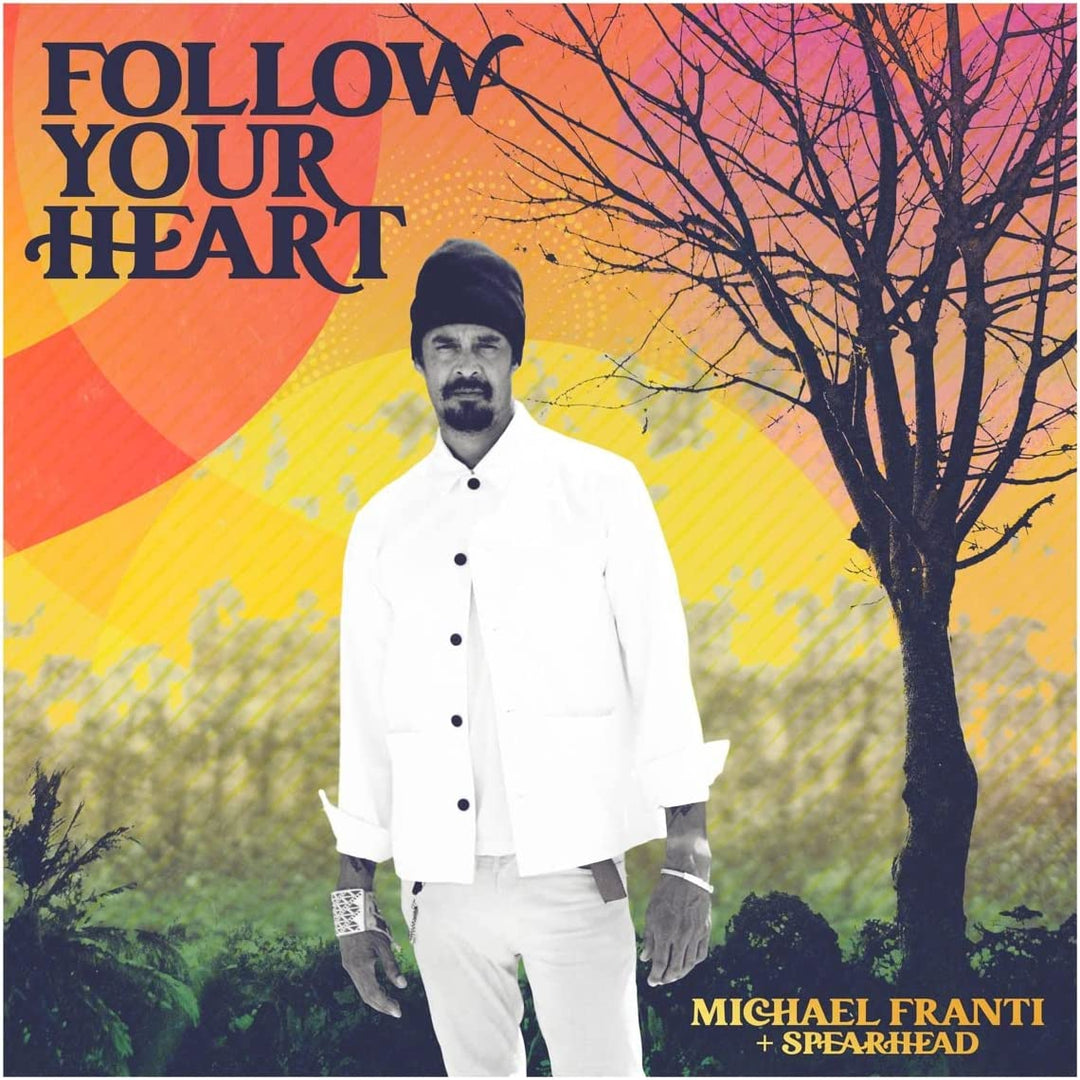 Michael Franti & Spearhead - Follow Your Heart (LP) [VINYL]