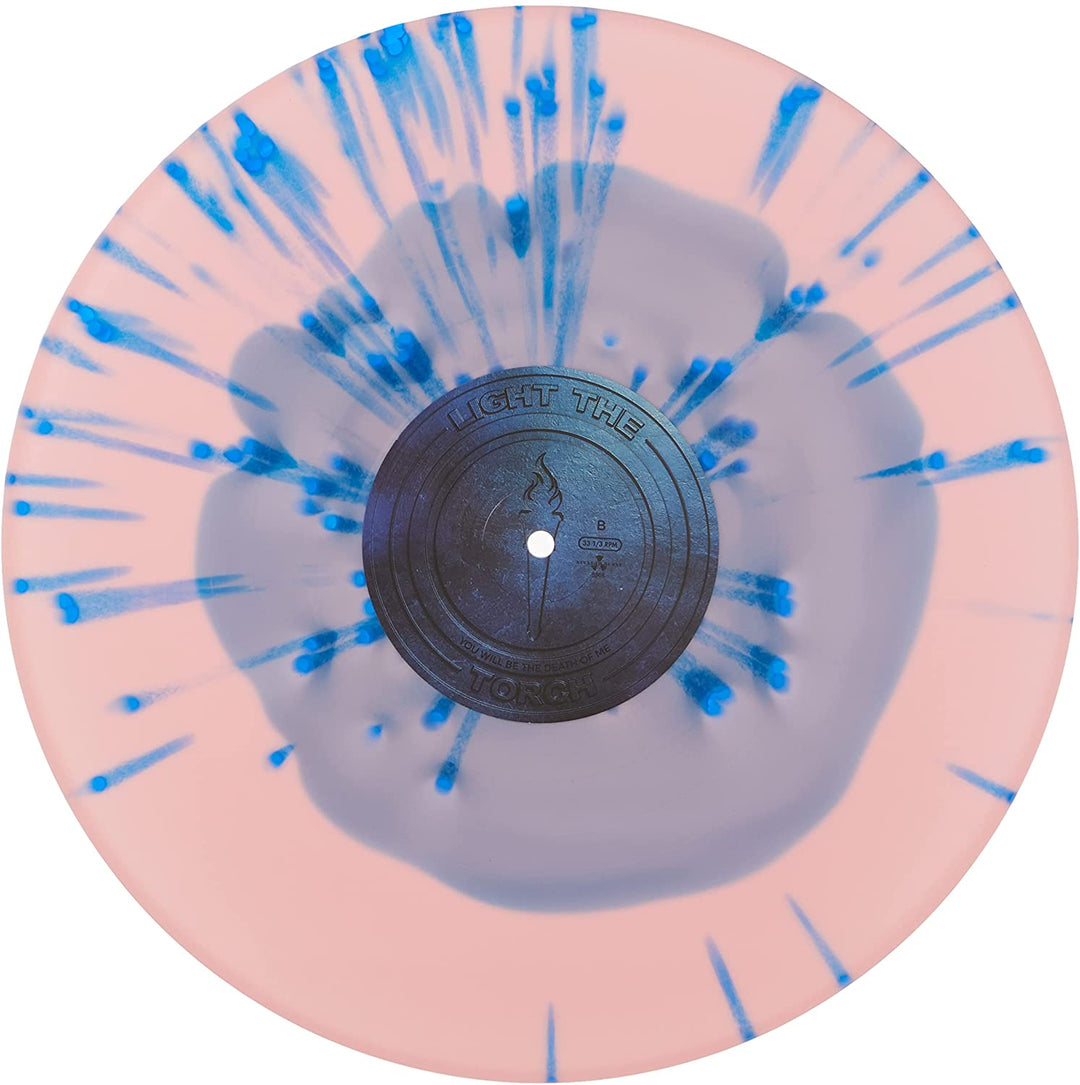 Light the Torch - You Will Be The Death of Me (Blue Pink w/ Blue Splatter) [Vinyl LP] [VINYL]