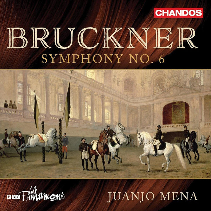 Bruckner: Symphony 6 [BBC Philharmonic; Juanjo Mena] [Chandos Records: CHAN 20221] [Audio CD]