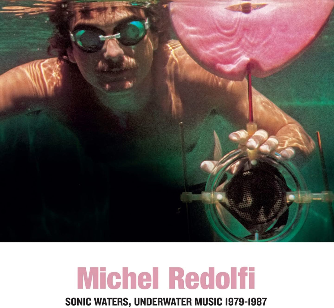 Michel Redolfi - Sonic Waters, Underwater Music 1979-1987 [Audio CD]