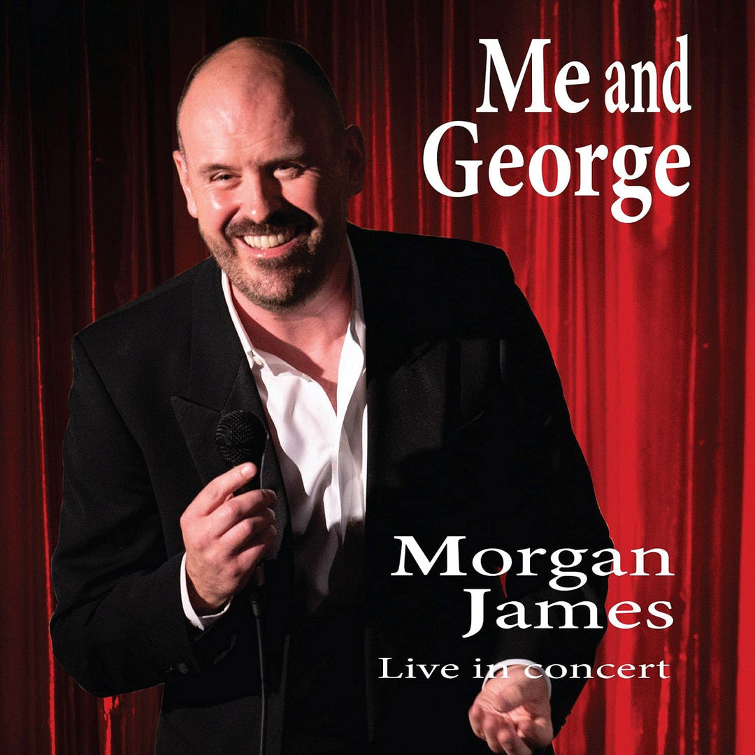 MORGAN JAMES - ME AND GEORGE: LIVE IN CONCERT [Audio CD]