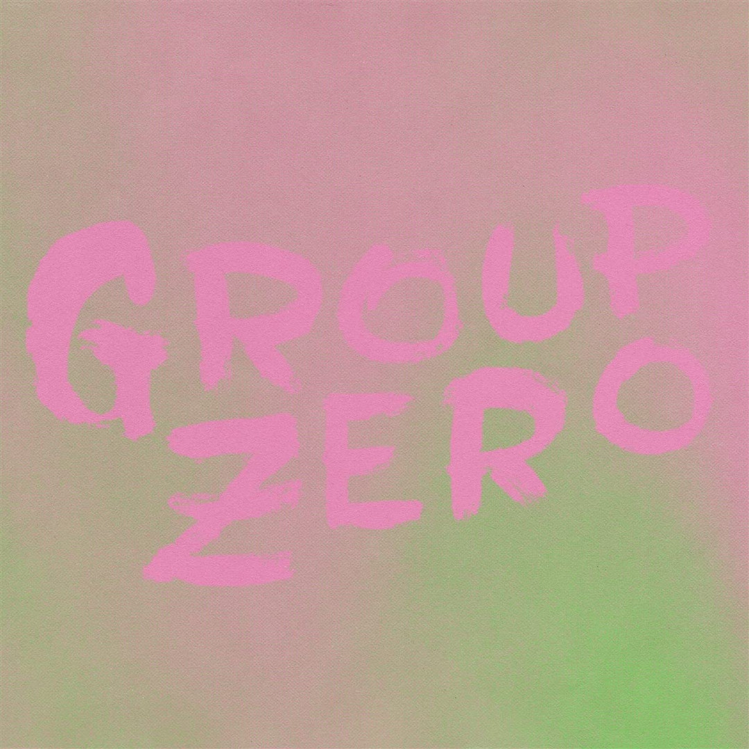 Group Zero - Everyone’s Already Come Apart [VINYL]