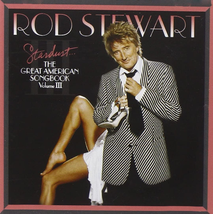 Rod Stewart - Stardust: The Great American Songbook Vol. 3 [Audio CD]