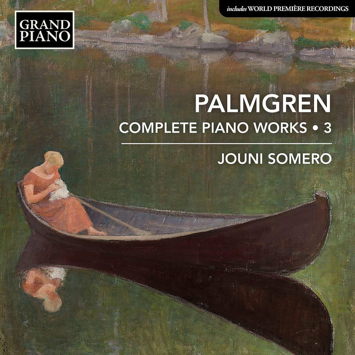 Jouni Somero - Palmgren: Complete Piano Works, Vol. 3 [Jouni Somero] [Grand Piano: GP869] [Audio CD]