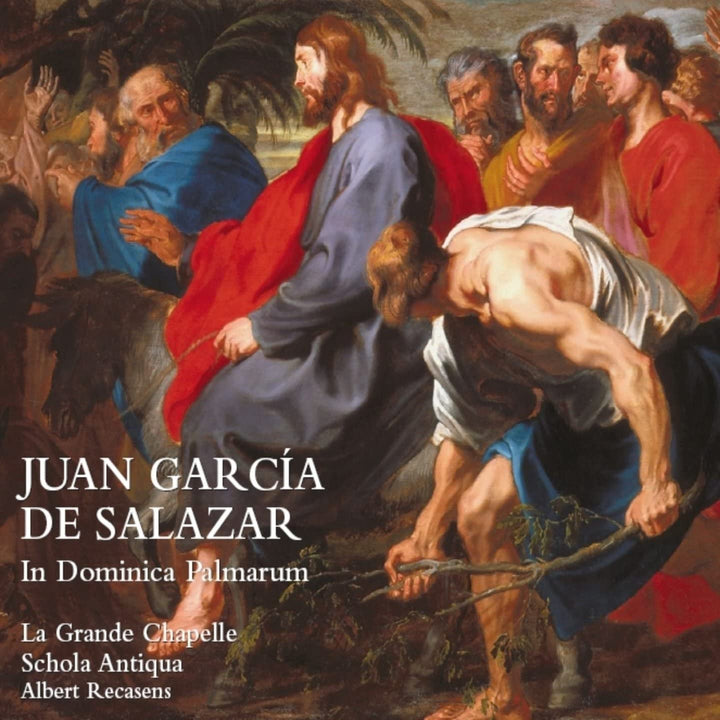 La Grande Chapelle - Juan García de Salazar, In Dominica Palm [Audio CD]