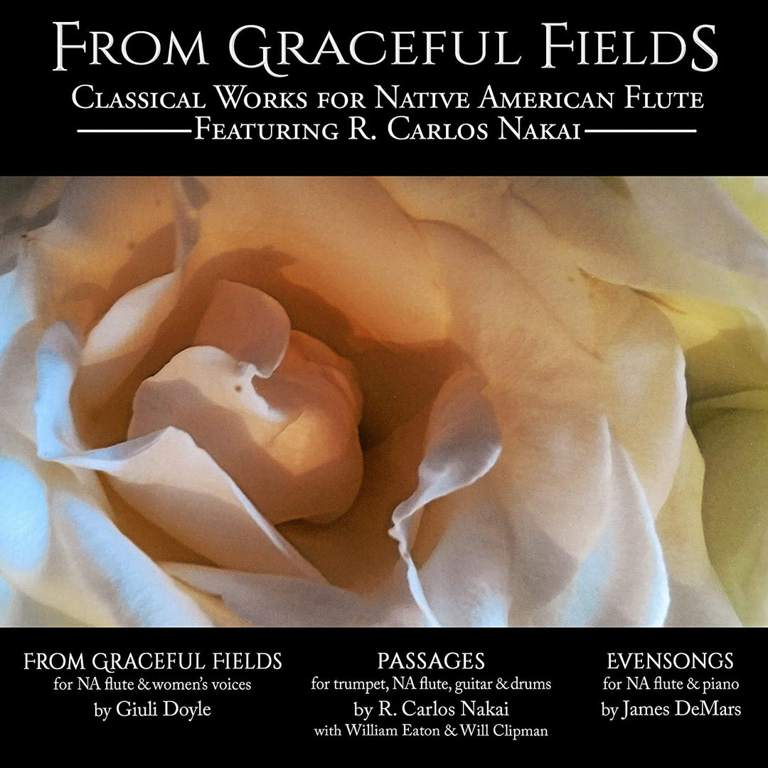 R. Carlos Nakai - From Grateful Fields - Classical Works for Native American Flute [Audio CD]