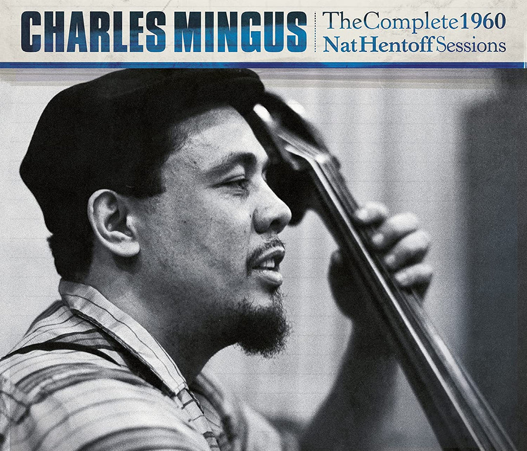 Charles Mingus - Complete 1960 Nat Hentoff Sessions [Audio CD]