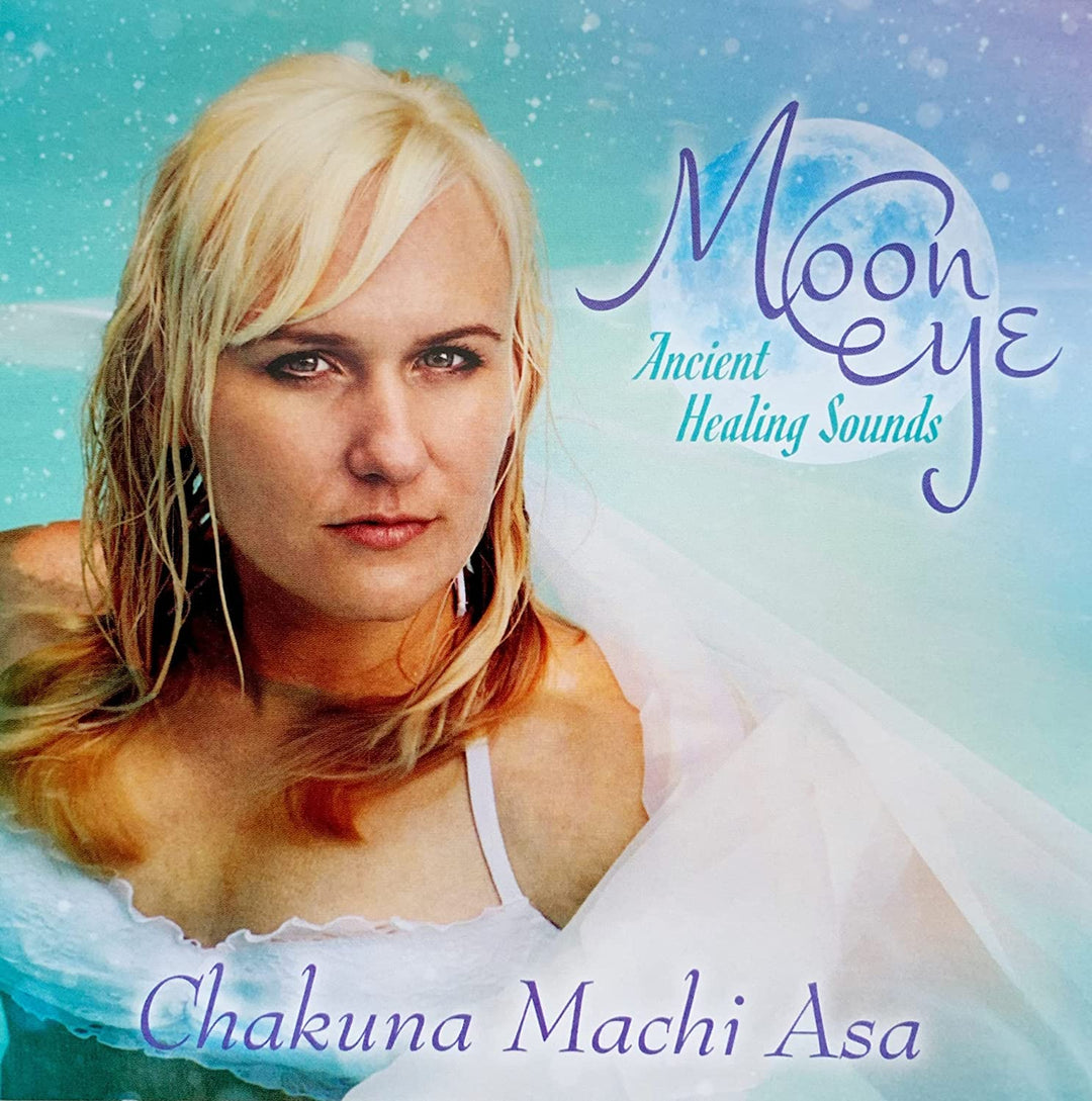 Chakuna Machi Asa - Moon Eye: Ancient Healing Sounds [Audio CD]