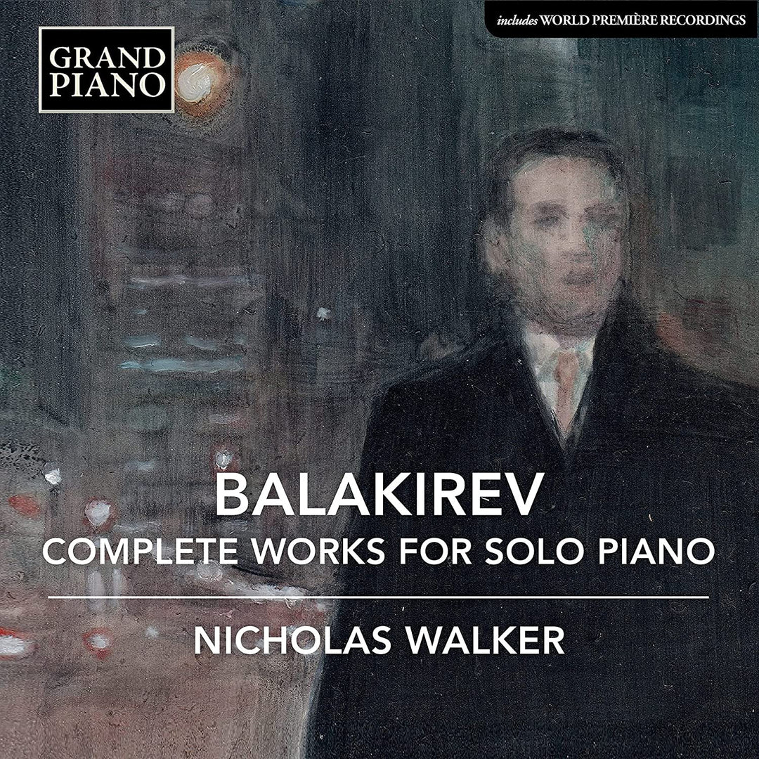 Balakirev: Complete Works [Nicholas Walker] [Grand Piano: GP864X] [Audio CD]